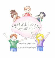 Mental Health and Why People Get Help 1737737507 Book Cover