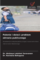 Palenie i dzieci: problem zdrowia publicznego 6209478697 Book Cover