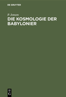 Die Kosmologie der Babylonier 3110034255 Book Cover