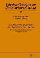 Islamisches Zivilrecht Der Hanafitischen Lehre: Die Zivilrechtliche Kodifikation Des Qadri Pasha 3631643497 Book Cover