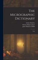 The Micrographic Dictionary: Text 1018529551 Book Cover