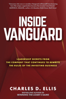 Inside Vanguard: Leadership Secrets From the Company That Continues to Rewrite the Rules of the Investing Business 1264734832 Book Cover