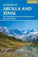 Walking in Arolla and Zinal: The Val d'Herens and Val d'Annivers in the Swiss Valais 1786310961 Book Cover