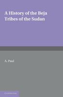 A History of the Beja Tribes of the Sudan 1107646863 Book Cover