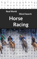 Real World Word Search: Horse Racing 1081820071 Book Cover