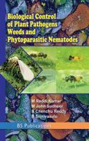 Biological Control of Plant Pathogens Weeds and Phytoparasitic Nematodes 9352300645 Book Cover