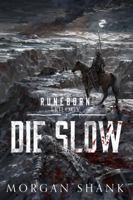 Die Slow B0FTF6KNYG Book Cover