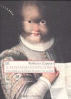 Il selvaggio gentiluomo: L'incredibile storia di Pedro Gonzales e dei suoi figli 8879899805 Book Cover