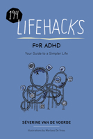 194 Lifehacks for ADHD 1963367863 Book Cover