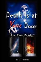 DEATH IS AT YOUR DOOR Are You Ready? 1847997627 Book Cover