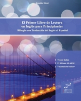 El Primer Libro de Lectura En Ingl�s Para Principiantes: Biling�e Con Traducci�n del Ingl�s Al Espa�ol 1478116129 Book Cover
