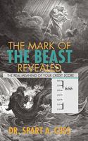 The Mark of the Beast Revealed: The Real Meaning of Your Credit Score 1462015247 Book Cover