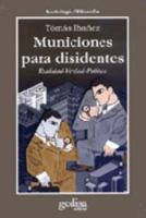 Municiones para disidentes: Realidad-Verdad-Política (Spanish Edition) 8474329213 Book Cover