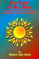 Sun Lore of All Ages: A Collection of Myths and Legends 1496085221 Book Cover