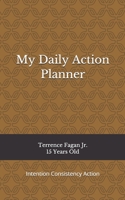 My Daily Action Planner : Intention Consistency Action 1792887620 Book Cover