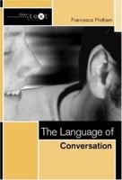 The Language of Conversation (Linguistic Theory Guides) 0415229642 Book Cover