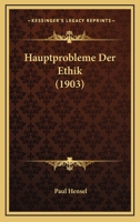 Hauptprobleme Der Ethik (1903) 1147263760 Book Cover