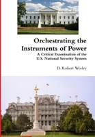 Orchestrating the Instruments of Power 1105783936 Book Cover