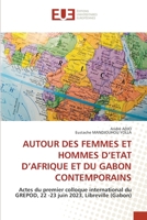 Autour Des Femmes Et Hommes d'Etat d'Afrique Et Du Gabon Contemporains 6206702898 Book Cover