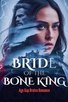 Bride of the Bone King - Age Gap Bratva Romance B0GZ4R383C Book Cover