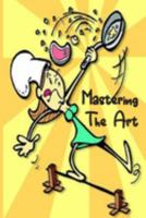 Mastering The Art: Blank Recipe Book - Collect The Recipes You Love 1691016748 Book Cover