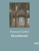 Heroldsrufe: Aeltere Und Neuere Zeitgedichte 3843052972 Book Cover