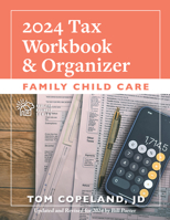 Family Child Care 2024 Tax Workbook and Organizer 1605548421 Book Cover