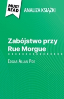 Zabójstwo przy Rue Morgue ksiazka Edgar Allan Poe (Analiza ksiazki): Pelna analiza i szczególowe podsumowanie pracy (Polish Edition) 2808616678 Book Cover