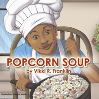 Popcorn Soup 1667885391 Book Cover