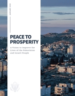 Peace to Prosperity: A Vision to Improve the Lives of the Palestinian and Israeli People 7966208605 Book Cover