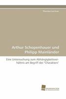Arthur Schopenhauer Und Philipp Mainlander 3838123808 Book Cover
