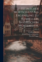 Steirischer Wortschatz als Ergänzung zu Schmellers bayerischem Wörterbuch. 1021849642 Book Cover
