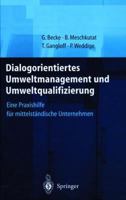 Dialogorientiertes Umweltmanagement Und Umweltqualifizierung: Eine Praxishilfe Fur Mittelstandische Unternehmen 3642635342 Book Cover