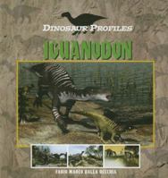 Iguanodon (Dinosaur Profiles) 1410307360 Book Cover