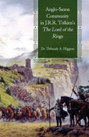 Anglo-Saxon Community in J.R.R. Tolkien's The Lord of the Rings 1940992036 Book Cover