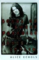 Scars of Sweet Paradise: The Life and Times of Janis Joplin 0805053948 Book Cover