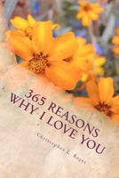 365 Reasons Why I Love You! 146636596X Book Cover