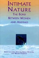 Intimate Nature: The Bond Between Women and Animals 0449003000 Book Cover