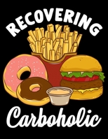 Recovering Carboholic: Recovering Carboholic Blank Sketchbook to Draw and Paint (110 Empty Pages, 8.5 x 11) 1712692860 Book Cover