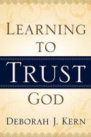 Learning to Trust God 1885358997 Book Cover