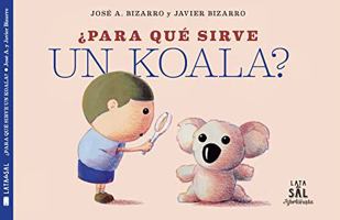 Para Que Sirve Un Koala? 849482788X Book Cover