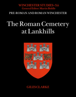 The Roman Cemetery at Lankhills 180327008X Book Cover
