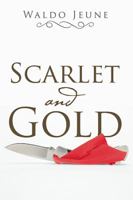 Scarlet and Gold 1543431259 Book Cover