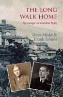 The Long Walk Home: An Escape in Wartime Italy 1900209233 Book Cover