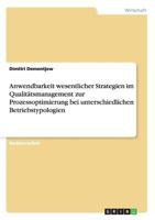 Anwendbarkeit wesentlicher Strategien im Qualitätsmanagement zur Prozessoptimierung bei unterschiedlichen Betriebstypologien 3656438536 Book Cover
