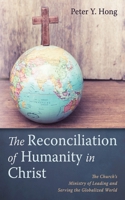 The Reconciliation of Humanity in Christ B0DR4RJ2KQ Book Cover