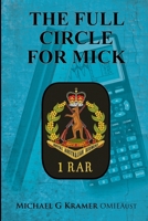 Ful Circle for Mick: a story of the Vietnam War and its aftermath 1764027507 Book Cover