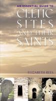 Celtic Sites and Their Saints: An Essential Guide to 0860123189 Book Cover