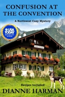 Confusion at the Convention: A Northwest Cozy Mystery B09KNGF8LD Book Cover