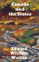 Canada and the States. Recollections, 1851 to 1886. 1507597843 Book Cover